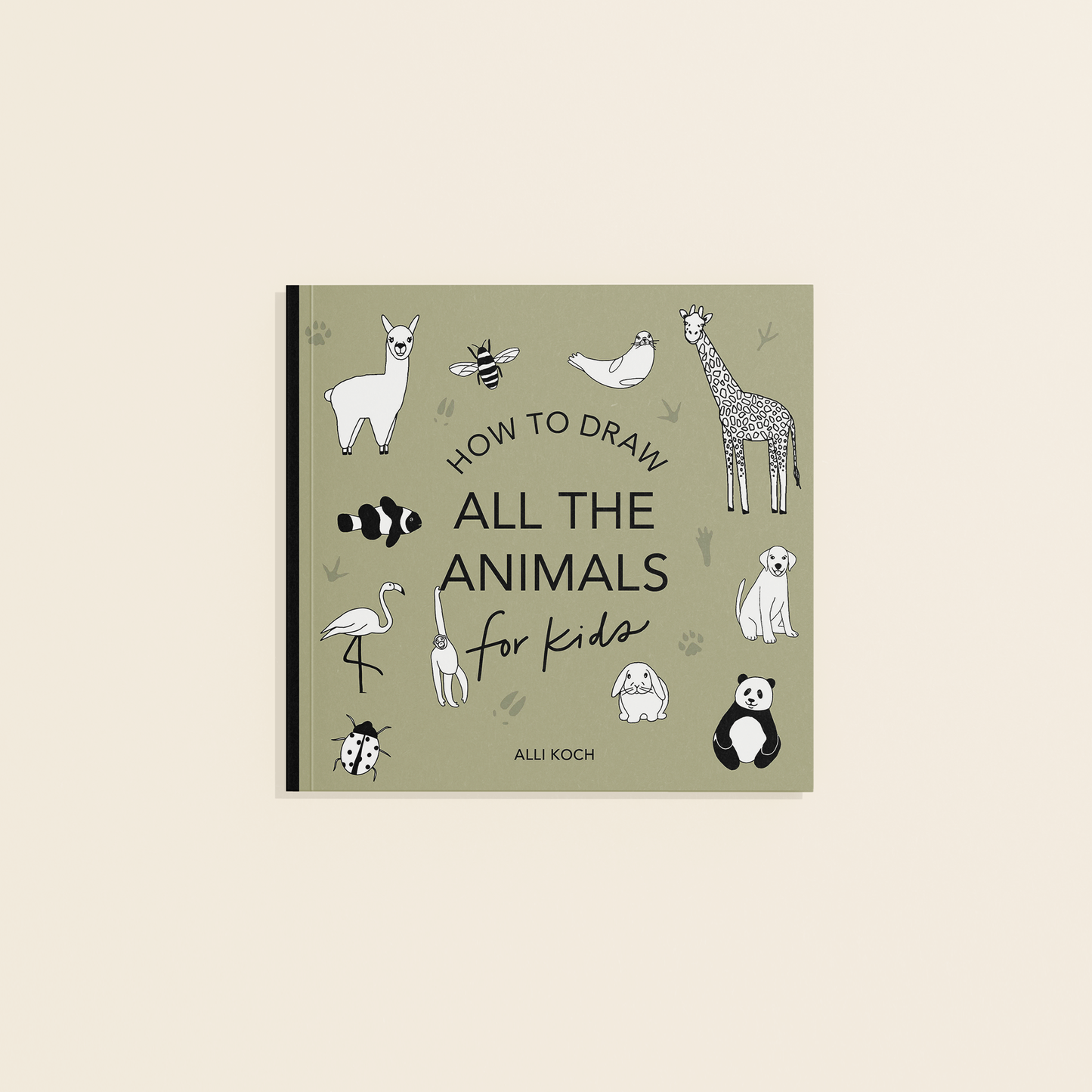 All The Animals: A How to Draw Art Book for Kids (Stocking Stuffers for Kids)